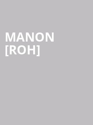 Manon [roh] at Royal Opera House